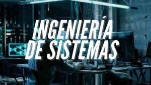 porque estudiar ingeniería de sistemas